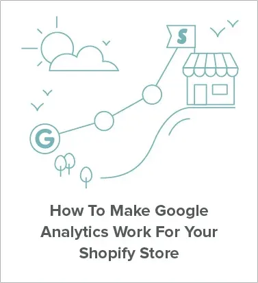 How to make Google Analytics work for your Shopify store square